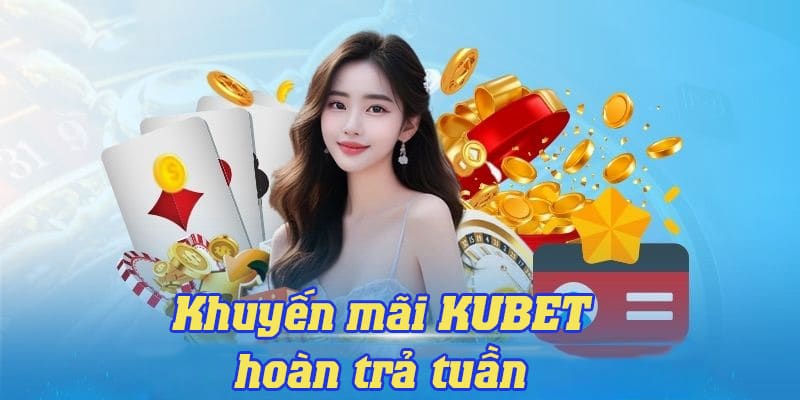 Khuyến mãi hoàn trả tuần
