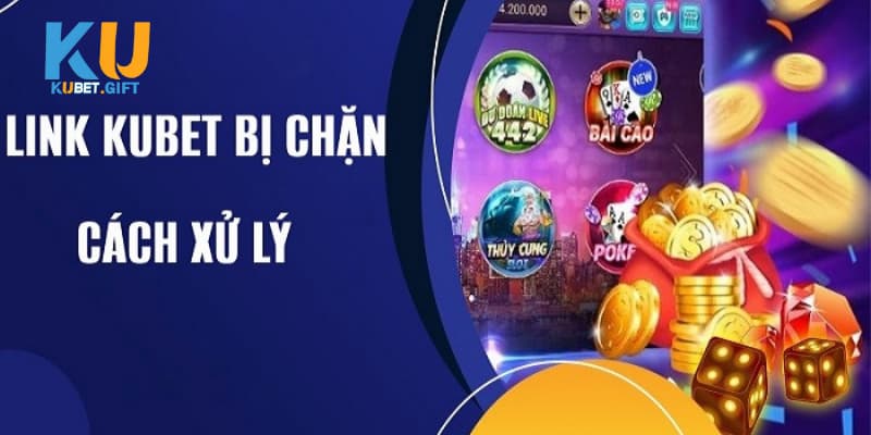 Cách khắc phục việc truy cập Kubet bị lỗi