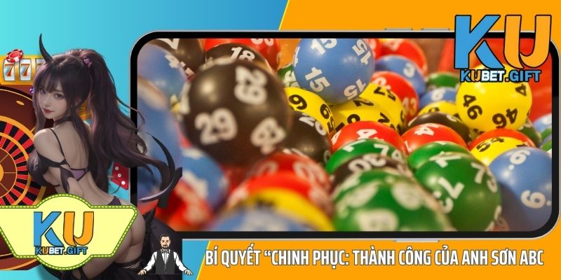 Bí quyết “chinh phục: thành công của anh Sơn ABC